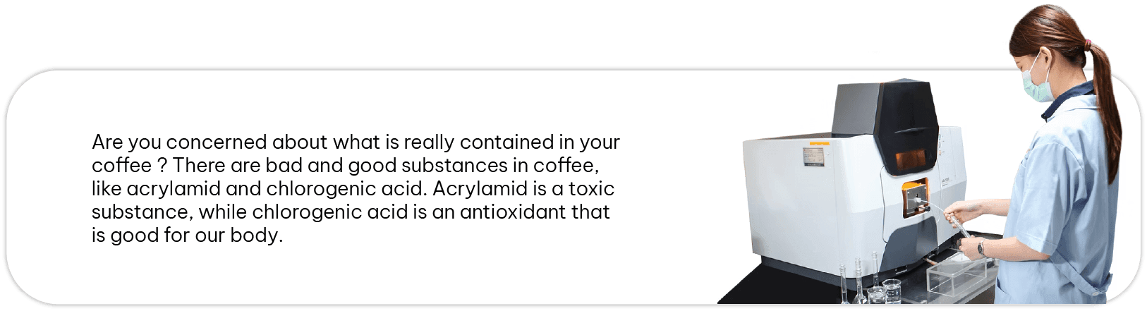 Acrylamide and chlorogenic acid analysis